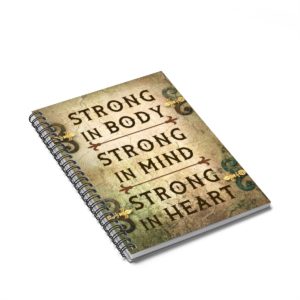 Strong In Body, Mind, Heart (Brown) Spiral Notebook - Ruled Line